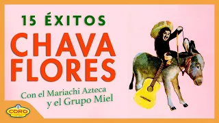 CHAVA FLORES- 15 EXITOS DISCOGRAFIA (Canciones Cómicas) 🤠🇲🇽🇲🇽🇲🇽