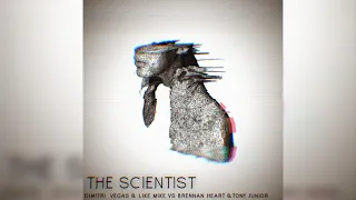 The Scientist- Dimitri Vegas & Like Mike vs Brennan Heart & Tony Junior