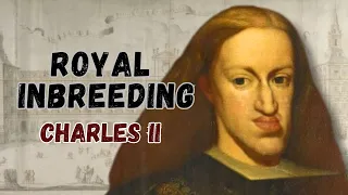 King Charles II of Spain - Habsburg Royal Inbreeding