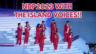 NDP2023 WITH THE ISLAND VOICES! *EMOTIONAL*