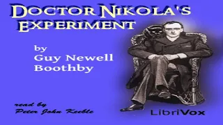 Dr. Nikola’s Experiment | Guy Boothby | Action & Adventure Fiction, Crime & Mystery Fiction | 1/3