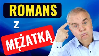 Romans z mężatką w 7 aktach - czego unikać i na co uważać