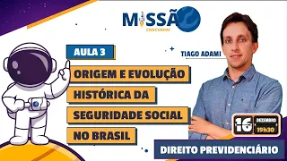 Aula 3 - Origem e Evolução Histórica da Seguridade Social no Brasil