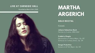 Martha Argerich | Carnegie Hall Solo Recital: Bach, Chopin, Prokofiev (2000)