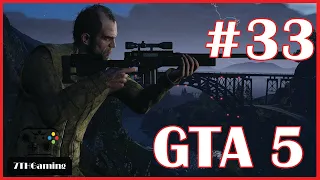 [Grand Theft Auto 5] Gameplay Walkthrough Part 33 - [GTA 5] (PC 1080 60FPS)