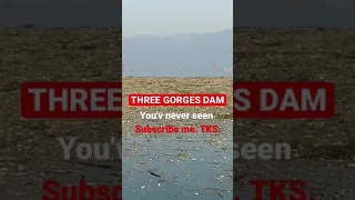 2021 THREE GORGES DAM, It's a disaster for environmental protection