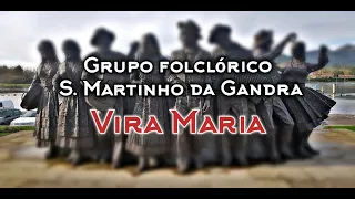 Rancho Folclórico  de S. Martinho da Gandra | Vira Maria
