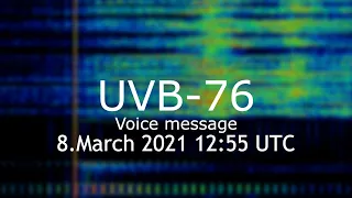 UVB-76/The Buzzer Voice message 8.March 2021 12:55 UTC