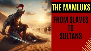 The Mameluke Sword - Part One - The Mamluks