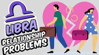 Top 5 Relationship PROBLEMS Faced By LIBRA Zodiac Sign