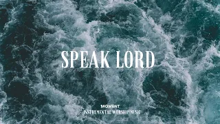 Instrumental worship music + Soaking worship music - SPEAK LORD