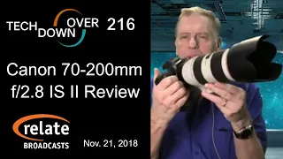 Tech Down Over 216: Canon 70-200mm f/2.8 IS II Review