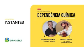 Histórias de Superação: Live sobre Dependência Química