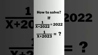 A Nice Algebra Problem 1/(x+2023)=? #shorts #olympiad #maths #mathematics #matholympiad #algebra