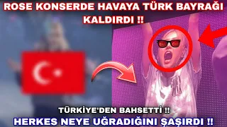 Rose konsere Türk bayrağı getirdi !! Türkiye'den bahsetti !! Türk fanlar şok oldu !!