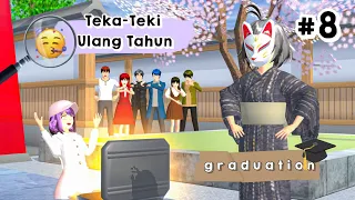 GRADUATION EPS 8🎓  || TEKA-TEKI ULANG TAHUN || SAKURA SCHOOL SIMULATOR