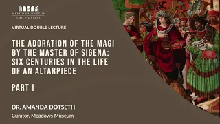 The Adoration of the Magi by the Master of Sigena: Six Centuries in the Life of an Altarpiece, Pt. 1