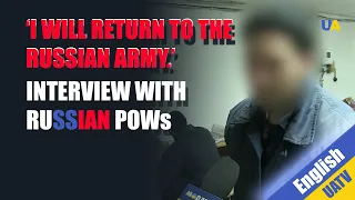 'I will return to the Russian army when I return home' – exclusive interview with Russian POWs