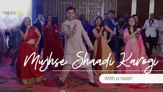 Mujhse Shaadi karogi (with a twist) | Groom Dance | Happy Feet Choreography