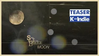 [Teaser] Sunset On The Bridge - Moon (달)