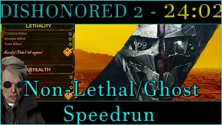 Dishonored 2 - Corvo Non-Lethal/Ghost Speedrun 24:02 WR