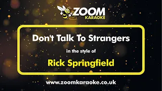 Rick Springfield - Don't Talk To Strangers - Karaoke Version from Zoom Karaoke