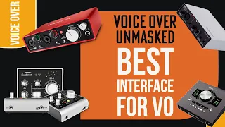 BEST INTERFACE FOR VOICE OVER?