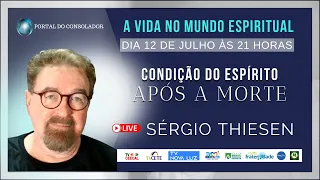 CONDIÇÃO DO ESPÍRITO APÓS A MORTE - SÉRGIO THIESEN