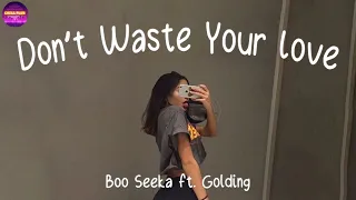 Boo Seeka Ft. Golding - Don't Waste Your Love (Lyrics)