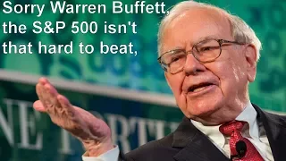 Sorry Warren Buffett, the S&P500 Isn't That Hard to Beat