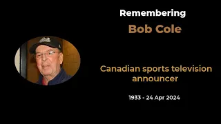 Bob Cole dies at 90 : Canadian sports television announcer, Gemini & Foster Hewitt Award winner.