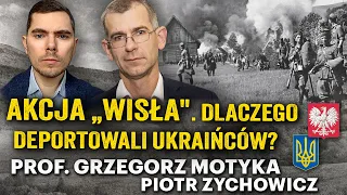 Deportacja Ukraińców w Polsce. Zbrodnia czy racja stanu? - prof. Grzegorz Motyka i Piotr Zychowicz