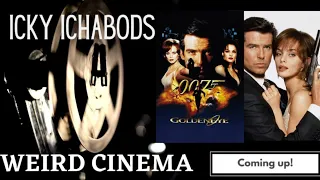 Icky Ichabod’s Weird Cinema #116 - Movie Review - GoldenEye 007 (1995)