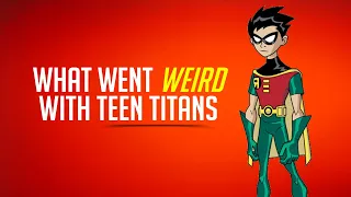 What Went Weird With Teen Titans