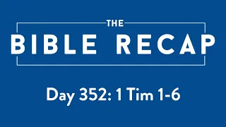 Day 352 (1 Timothy 1-6)