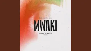 Mwaki (Timmy Trumpet Remix)