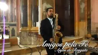 JOÃO SAX - AMIGOS PELA FÉ