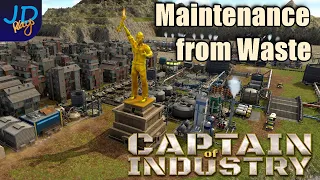 Waste into Maintenance 🚛 Ep37 🚜 Captain of Industry  👷 Lets Play, Walkthrough, Tutorial