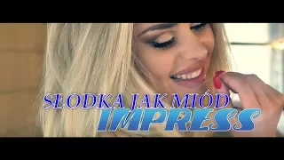 IMPRESS - SŁODKA JAK MIÓD (Kieleckie Wesele vol.1 - official video)