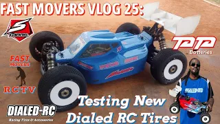 Fast Movers Vlog 25: Testing New Dialed RC Tires