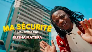 Elisha Matsipa - Ma Sécurité (Nako banga Nini) [OFFICIAL VIDEO]