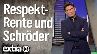 Die Respekt-Rente und Stänkerer Schröder | extra 3 | NDR