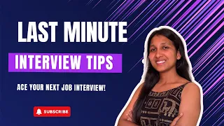 Last minute interview tips