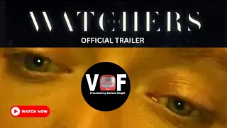 THE Watchers Official Trailer "Stalked By Mysterious Creatures"