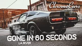 CHROMECARS | Gone in 60 Seconds [P.2 - LA River]
