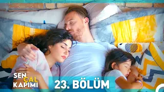 Sen Çal Kapımı 23. Bölüm (Uzun Versiyon)