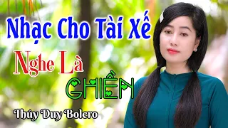 CÁC ANH LÁI XE PHẢI NGHE ✔️ Mở Nhẹ Nhàng Liên Khúc Rumba, Cực Hay,Ngủ Cực Say. Thúy Duy, Hoàng Diễn