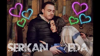 Eda & Serkan 💔Эда & Серкан - Ты Ещё Любишь...