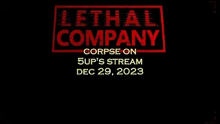 Corpse Husband on 5up's stream - Lethal Company (DEC 29, 2023)