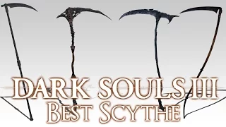 BEST SCYTHE - Dark Souls 3